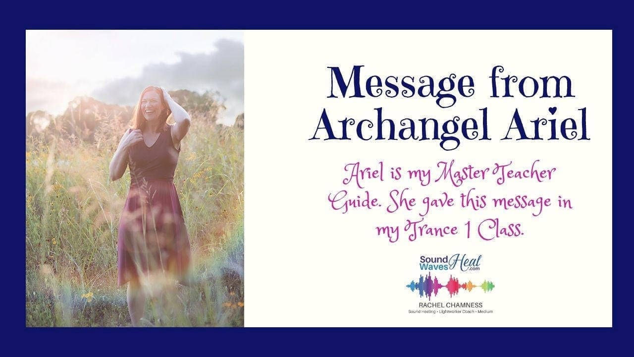 A Message from Archangel Ariel, My Master Teacher Guide