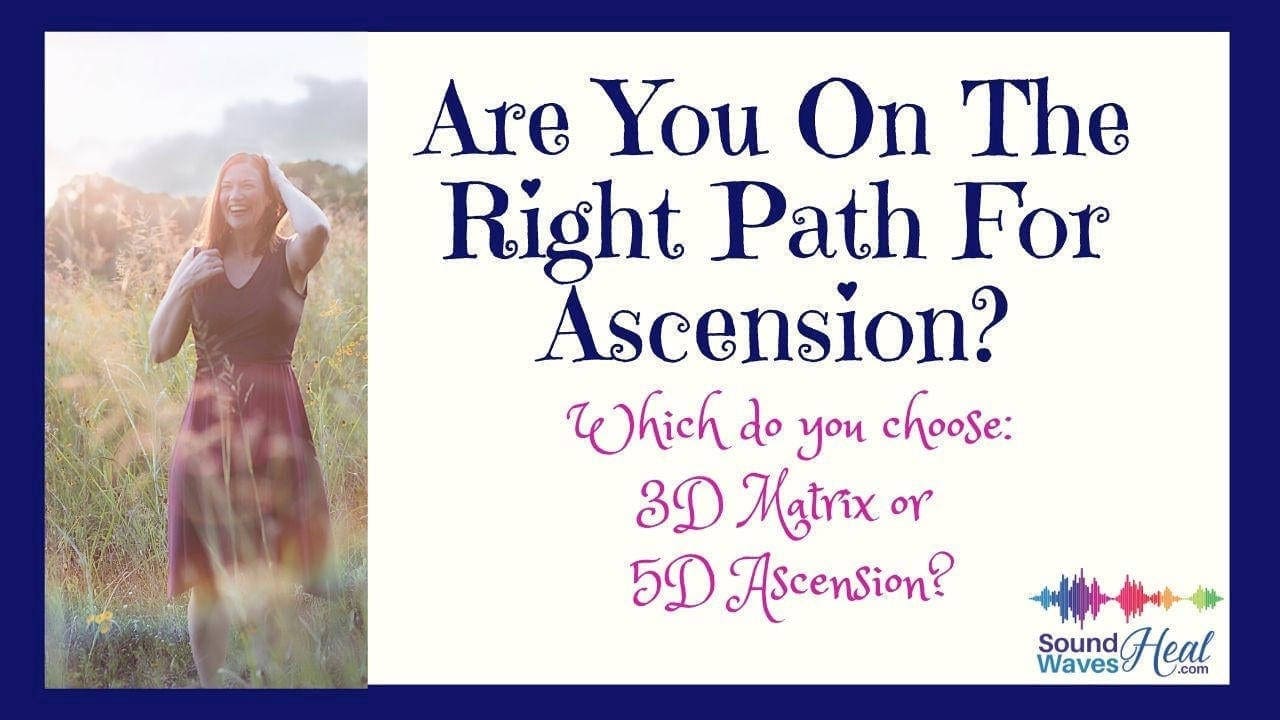 Are You On The Right Path For Ascension?