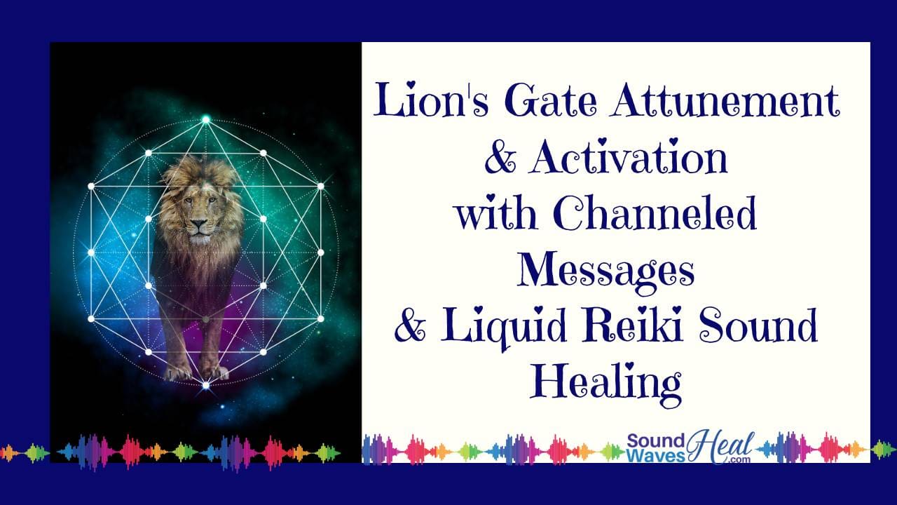 Lion's Gate Attunement and Activation with Channeled Messages blog