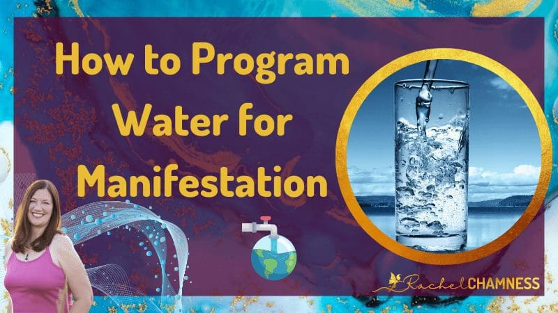 How to Program Water for Manifestation