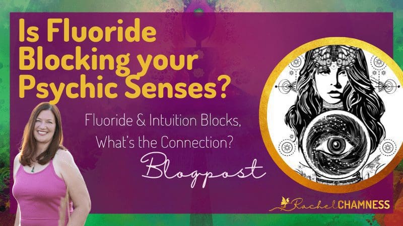 Can Fluoride Block Psychic Senses and Intuition?