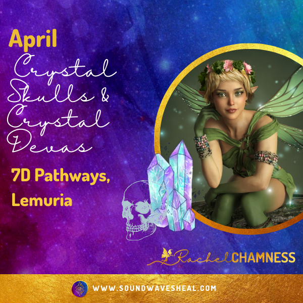 Crystal Skulls and Crystal Devas Lemuria April TAG image