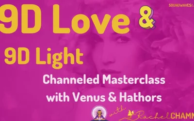 Ninth Dimensional Love: Lady Venus, Venusians and Intergalactic Hathors—Channeled Masterclass