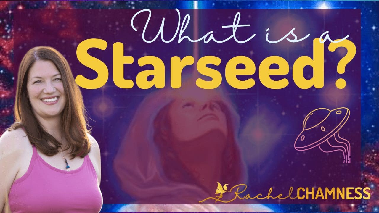 What Is A Starseed? How Do You Know if You Are a Starseed?
