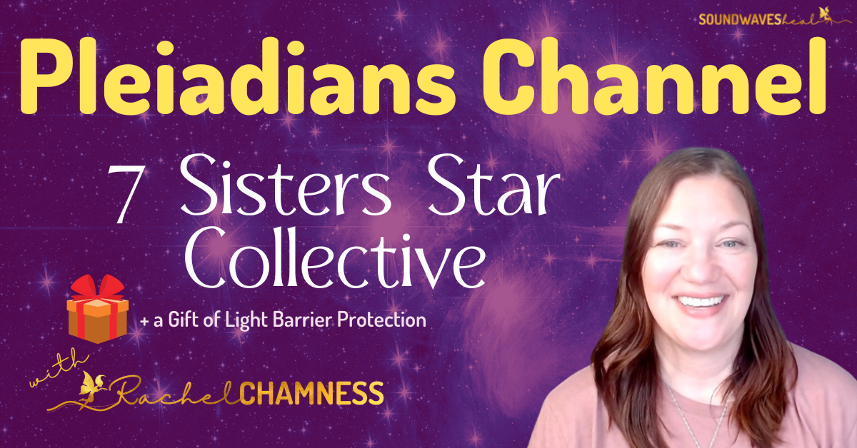 Pleiadian Masterclass with Seven Sisters Star Collective of the Pleiades