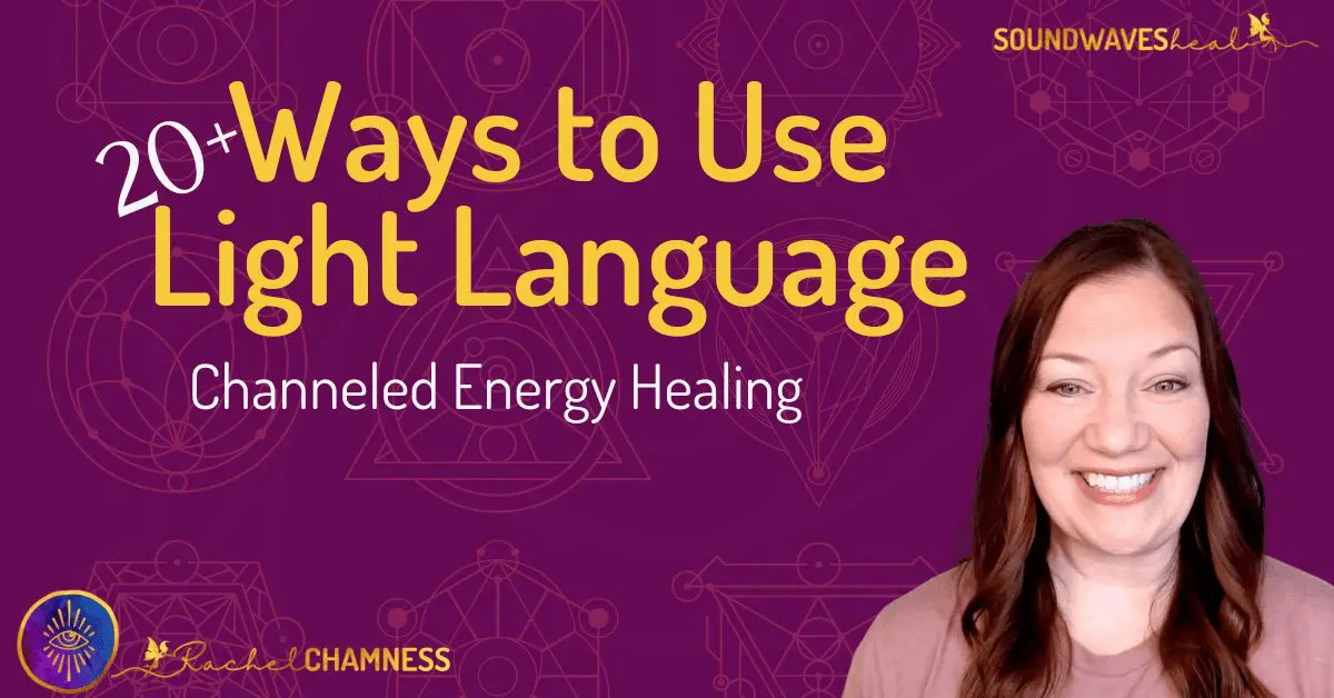 20 Ways to Use Light Language
