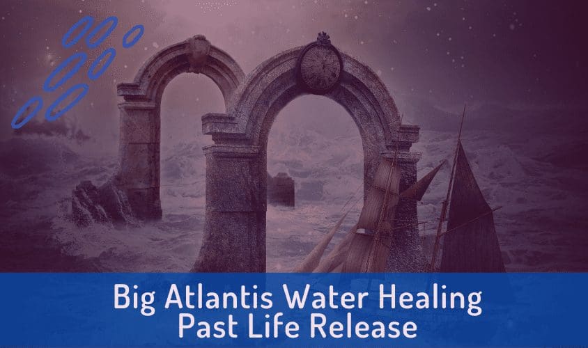 Big Atlantis water fear healing donation based image