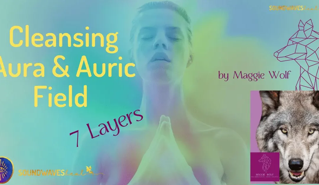 What is Auric Field Cleansing?