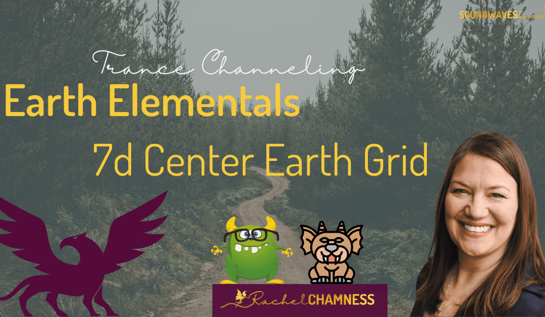 Earth Elementals Channeled Messages TAG Masterclass